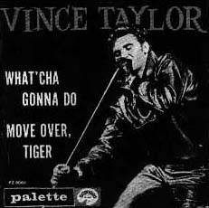 Vince Taylor : What'cha Gonna Do